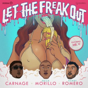 Carnage, Erick Morillo & Harry Romero – Let the Freak Out (Acapella)