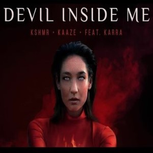KSHMR & Kaaze ft Karra – Devil Inside Me (Acapella)