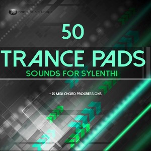 50 Trance Pads Sounds For Sylenth1 FXB FXP Midi