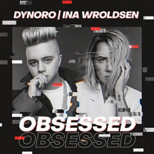 Dynoro & Ina Wroldsen – Obsessed (Acapella)