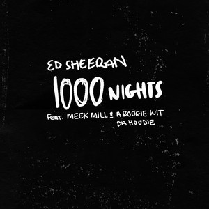 Ed Sheeran ft. Meek Mill & A Boogie Wit Da Hoodie – 1000 Nights (Acapella)