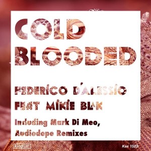 Federico D’alessio ft Mikie Blak – Cold Blooded (Studio Acapella)