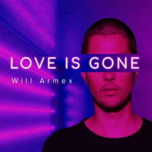 Will Armex – Love Is Gone (Studio Acapella)