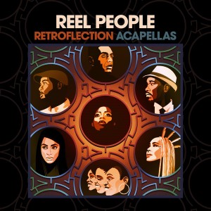 Reel People – Retroflection Acapellas