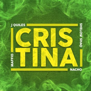 Justin Quiles ft Nacho, Shelow Shaq, Maffio – Cristina (Acapella)