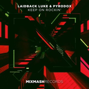 Laidback Luke x Pyrodox – Keep On Rocking (Studio Acapella)