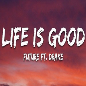 Future ft Drake – Life Is Good (Acapella)