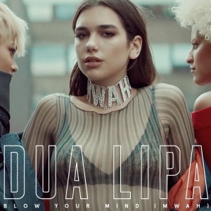 Dua Lipa – Blow Your Mind (Studio Acapella and Instrumental)