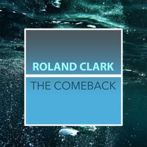 Roland Clark – The Comeback (Studio Acapella)