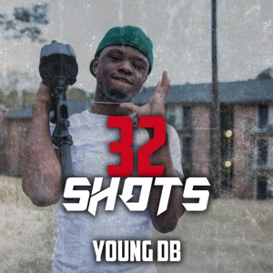 Young DB – 32 shots (Acapella)
