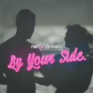 PiMO ft The Rumour – By Your Side (Studio Acapella)