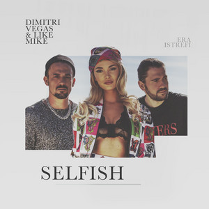 Dimitri Vegas & Like Mike ft Era Istrefi – Selfish (Studio Acapella)